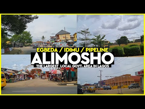 LAGOS  NIGERIA  | EGBEDA / IDIMU | PIPELINE | ALIMOSHO | THE LARGEST LOCAL GOVT AREA IN LAGOS