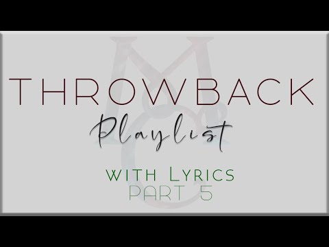 Throwback Playlist with Lyrics PART 5 ( Alanis Morissette, Toni Braxton, Mandy Moore and more)