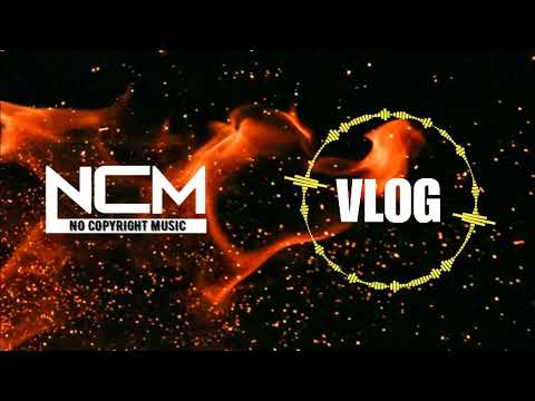 No Copyright Music | Copyright free VLOG Background Music for Video | Best NCM For Video | NCS