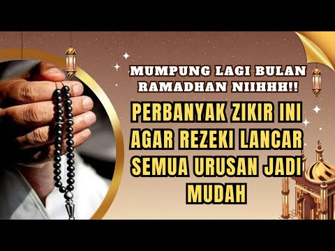 MUMPUNG LAGI BULAN RAMADHAN!! PERBANYAKLAH ZIKIR INI AGAR REZEKI MENGALIR DERAS