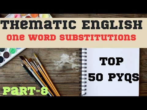 Thematic English | Part-08 | One Word Substitutions | 50 PYQs