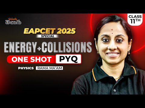 Energy + Collisions Class 11 One shot in Telugu 💯 | EAPCET 2025 | Concepts + PYQs