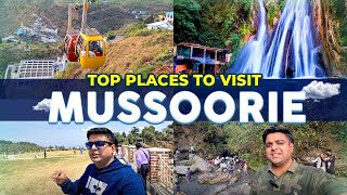 Top 16 places to visit in Mussoorie, Uttarakhand | And Dehradun with tickets, timings & full guide