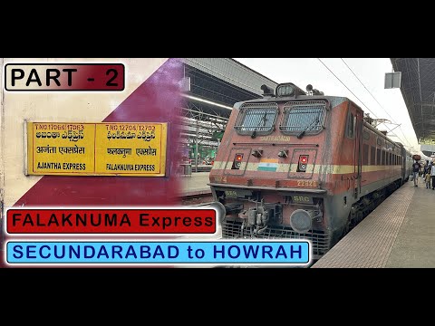 SECUNDARABAD to HOWRAH (Part 2) : Journey in FALAKNUMA Express | APR 2022