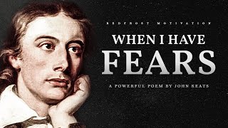 When I Have Fears – John Keats (Powerful Life Poetry)