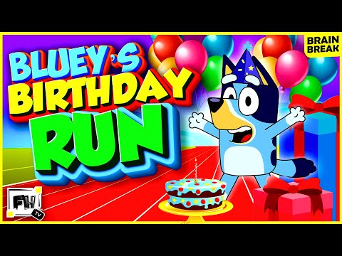 Bluey Birthday 🎂 Run  - Brain Break | Movement Activity GoNoodle Inspired