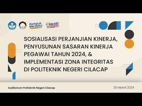 Optimalisasi Kinerja & Integritas Politeknik Negeri Cilacap 2024