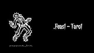 .Feast - Tarot (Unofficially lirik)