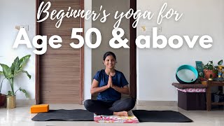 Yoga for age 50 and above | Easy movements | Beginners senior yoga l Hindi | Exercises for 50 plus