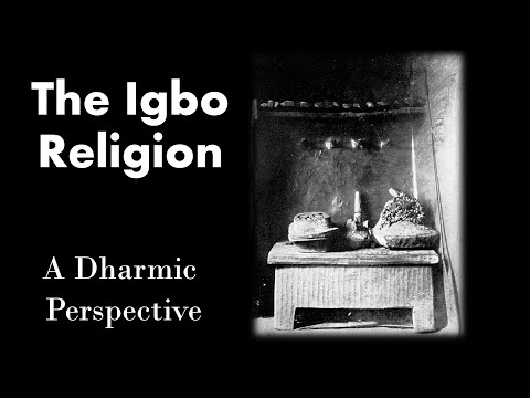 The Igbo Religion - A Dharmic Perspective - Ancient Africa