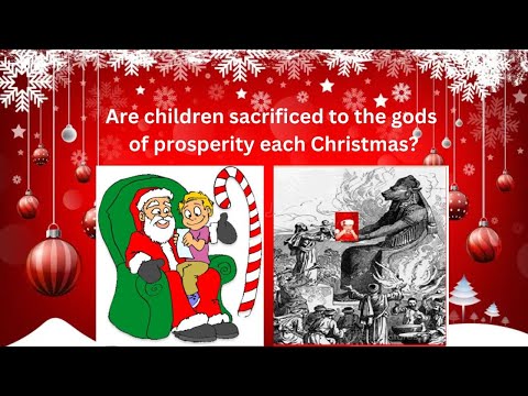 Are children being sacrificed to the gods of prosperity at Christmas?