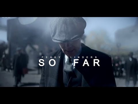 So Far | Peaky Blinders