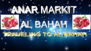 Explore  Al Bahah Anar Mandi  Festival