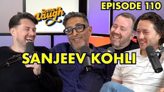 Sanjeev Kohli | Playing Navid, Still Game, Stan & Ollie & More | Some Laugh Podcast | Episode 110