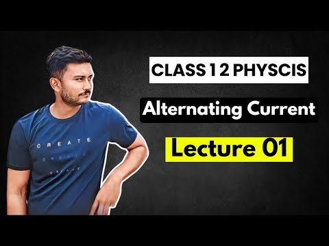 Alternating Current | Lecture 01 | Introduction @Vision.Physics