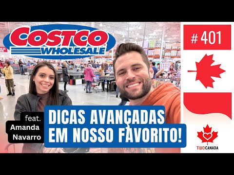 Dicas AVANÇADAS para COMPRA NO COSTCO! Mercado favorito no Canadá? #401