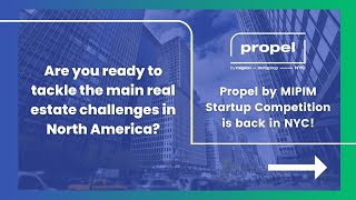 Propel by MIPIM NYC 2022 - Startup Competition