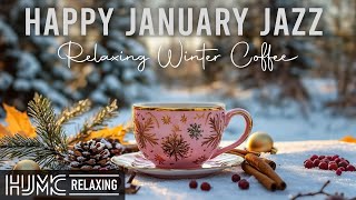 Happy January Jazz ~ Relaxing Winter Coffee Music and Bossa Nova Instrumental for Great Mood