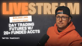 Live Day Trading Futures w/ 30 Funded Accounts. Slow and steady payout chase!