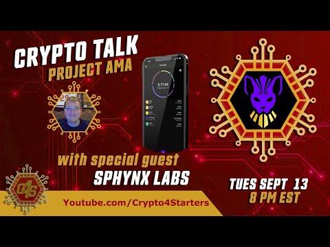 CRYPTO TALK LIVE AMA WITH SPHYNX LABS!