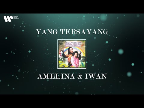 Amelina & Iwan - Yang Tersayang (Lirik Video)