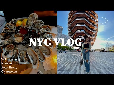 NYC VLOG | NYC Auto Show, Hudson Yards, Chinatown, Williamsburg | Lexaire Vlogs