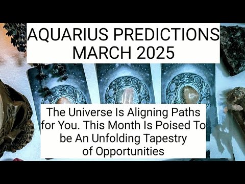 Aquarius ♒️ Monthly Predictions for March 2025: The universe is aligning paths for you #aquarius