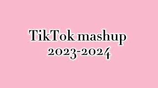 TikTok mashup 2023-2024 )100% CLEAN)