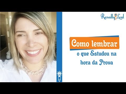 Como Lembrar o que Estudou na Hora da Prova?