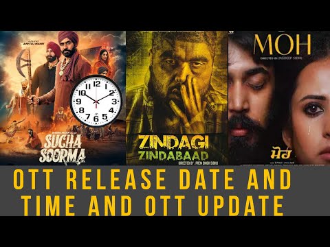 Zindagi Zindabaad OTT Release Date | Sucha Soorma OTT Release Date | Moh OTT Release Date