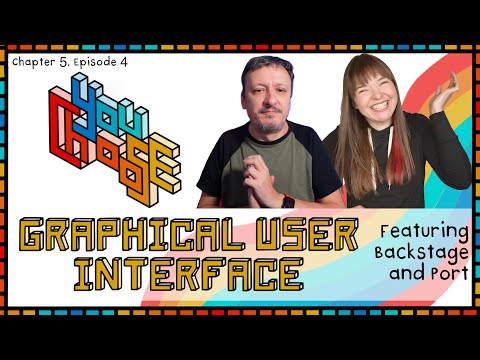 Graphical User Interface - Feat. Backstage and Port (You Choose!, Ch. 05, Ep. 04)