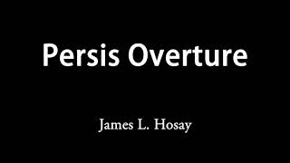 Persis Overture 波斯序曲 - James L. Hosay