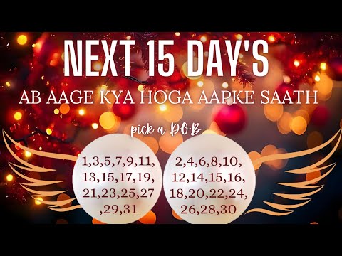 PICK YOUR DOB NEXT 15 DAY'S AB AAGE KYA HOGA AAPKE SAATH|HINDI 🌈🦋🎁🎉