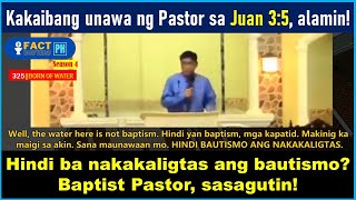 Totoo bang hindi na kailangan ang BAUTISMO para ikaw ay maligtas? Baptist Pastor, sasagutin!