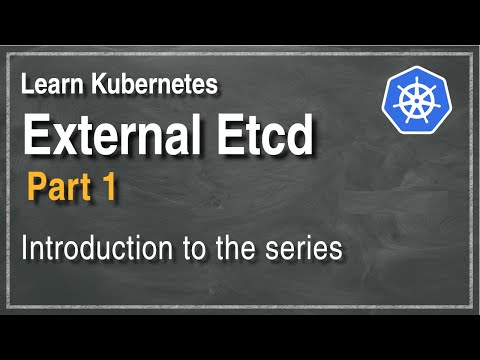 [ Kube 88.1 ] Set up Kubernetes with external Etcd cluster - Part 1