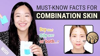 5 Signs You Have Combination Skin & How to Deal with Combination Skin for Beginners | Wishtrend TV