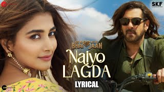 Naiyo Lagda | Kisi Ka Bhai Kisi Ki Jaan | Salman Khan & Pooja Hegde | Himesh, Kamaal, Palak| Lyrical