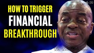 HOW TO TRIGGER FINANCIAL BREAKTHROUGH   Bishop David Oyedepo Message 2023