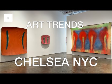 ART TRENDS CHELSEA NEW YORK Fall 2024 @ARTNYC