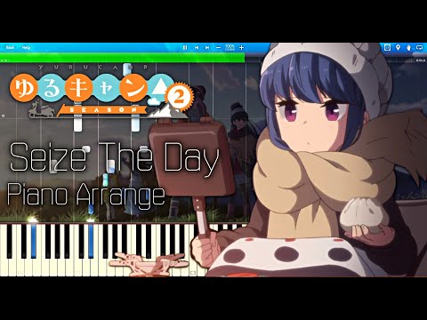 ゆるキャン△ SEASON2 OP - Seize The Day ピアノアレンジ