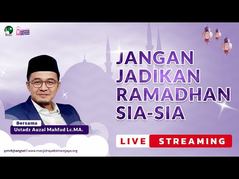 🔴 [LIVE] KAJIAN RAMADHAN | JANGAN JADIKAN RAMADHAN SIA-SIA | USTDZ AUZAI MAHFUDZ Lc,MA.| MRBJTV LIVE