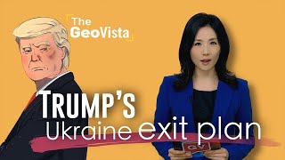 U.S. President-elect Trump’s Ukraine exit plan (전쟁 발발 3년, 트럼프식 우크라이나전 탈출구는?)