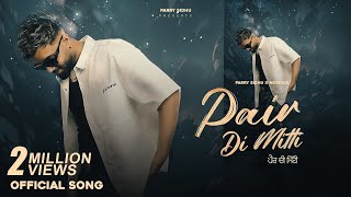 Pair Di Mitti ( Visual Video ) Parry Sidhu | Noxious | New Punjabi Song 2024