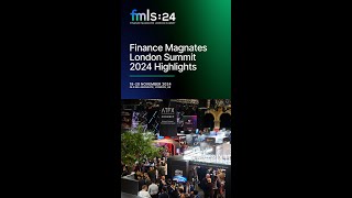 Finance Magnates London Summit 2024 | FMLS:24 Highlights