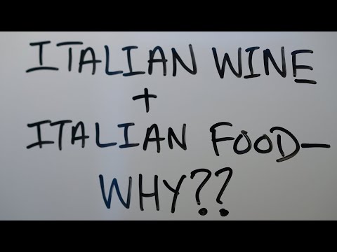 Italian Wine and Italian Food–Why?