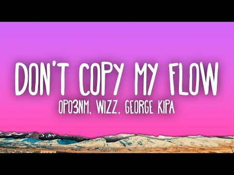 Frozy, Mwizz, George Kipa - Don't Copy My Flow