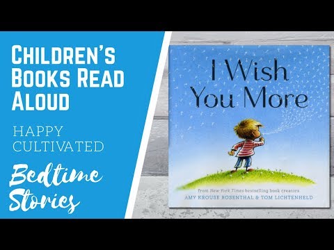 I WISH YOU MORE Kids Book Read Aloud | Bedtime Stories | Children's Books Read Aloud