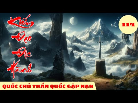 QUỐC CHỦ THẦN QUỐC GẶP NẠN [Tập 114] Kiếm Đạo Độc Hành