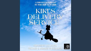 Kiki's Delivery Service - A Town With An Ocean View - Main Theme