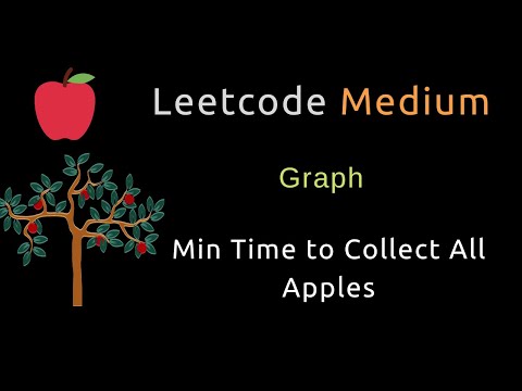 Minimum Time to Collect All Apples in a Tree - DFS - Python